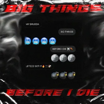 Big Things Before i Die by P4TTY