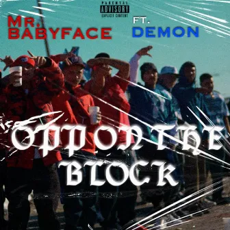 Opp on the Block by Mr.Babyface