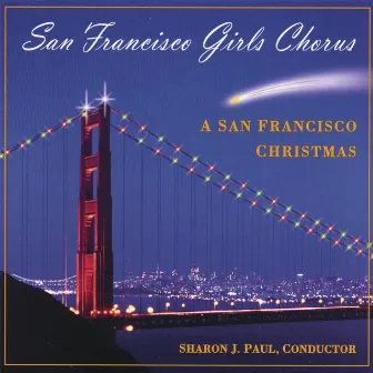 A San Francisco Christmas by San Francisco Girls Chorus