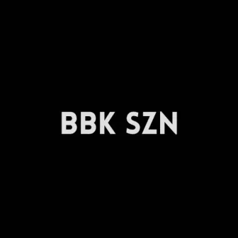 BBK SZN by Barto Bart