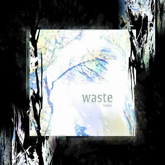 Waste by nomu.