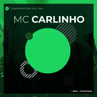 Passinho do Tcha Tcha Tcha by MC Carlinho