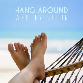 Hang Around by Wesley Colon