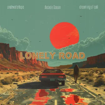 Lonely Road by Arcade Ocean