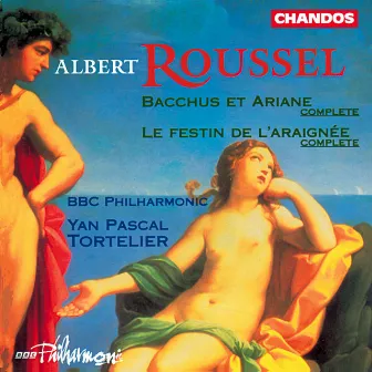 Roussel: Bacchus et Ariane & Le Festin de l'Araignée by Albert Roussel