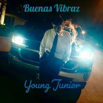 Buenas Vibraz by Young Junior