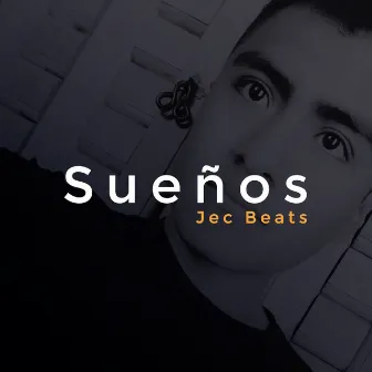 Sueños by Jec Beats