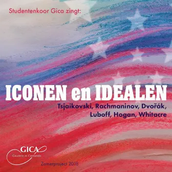 Iconen en Idealen by Studentenkoor Gica