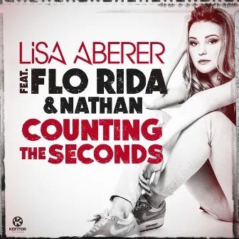 Counting The Seconds (feat. Flo Rida & Nathan) by Lisa Aberer