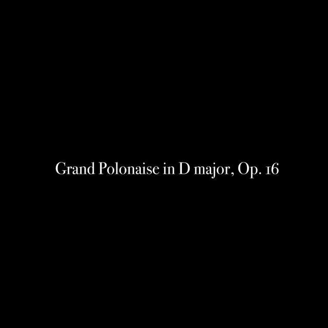 Grand Polonaise in D major, Op. 16