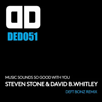 Music Sounds so Good with You (Deft Bonz Remix) by David B. Whitley