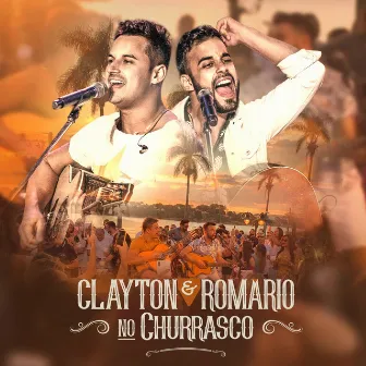 No Churrasco (Ao Vivo) by Clayton & Romário