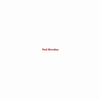 Red Monday by Rex.D