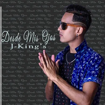 Desde Mis Ojos (Covers) by JKings Music