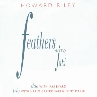 Feathers with Jaki by Howard Riley