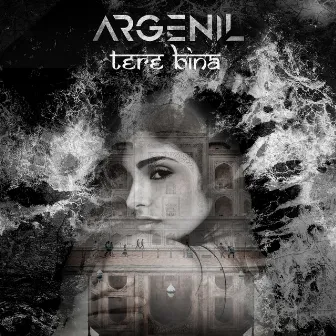 Tere Bina by Argenil