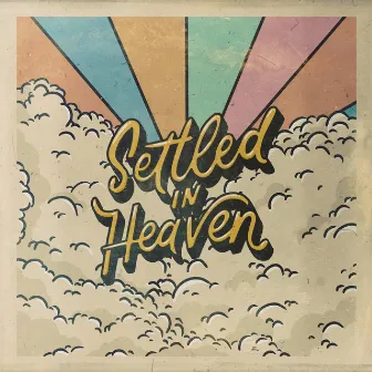 Settled in Heaven by Unknown Artist