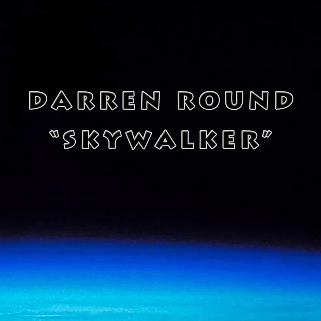 Skywalker (Darren Round UK Extended Mix)