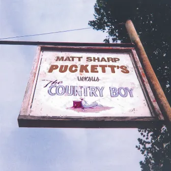 Puckett's Versus The Country Boy by Matt Sharp