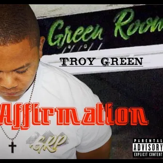 Affirmation by Troy Green