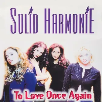 To Love Once Again by Solid HarmoniE