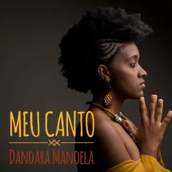 Meu Canto by Dandara Manoela