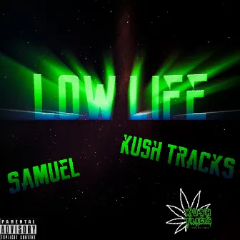 Low Life by Kush Tracks