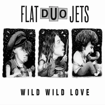 Wild Wild Love by Flat Duo Jets