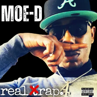 Real Rap by Moe D