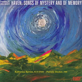 Pamela Decker: Haven-Songs of Mystery and of Memory by Pamela Decker