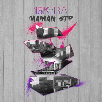 Maman stp by 13 Kara