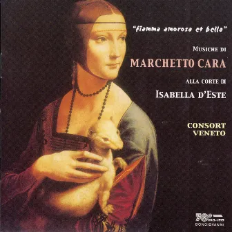 Fiamma Amorosa et Bella by Marchetto Cara