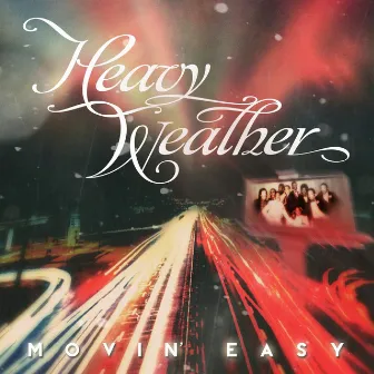 Movin' Easy by The Heavy Weather