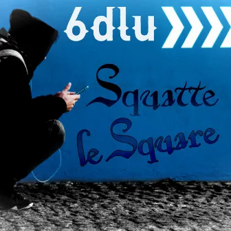 Squatte Le Square by 6dlu