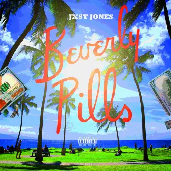 Beverly Pills by Just Jones