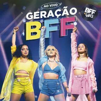 Geração BFF (Ao Vivo) by BFF Girls