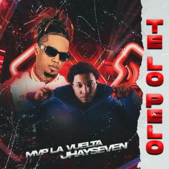 Te Lo Pelo by Mvp la Vuelta