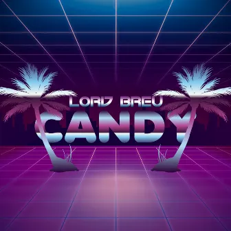 Candy by Lord Breu