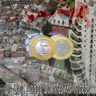 Os Dois Lados da Mesma Moeda by CR00$$