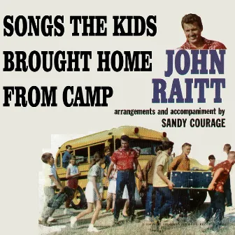 Songs the Kids Brought Home from Camp by John Raitt