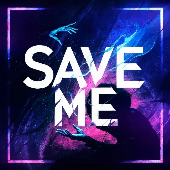 SAVE ME by GXSP