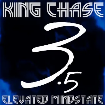 Elevated Mindstate 3.5 by King Chase