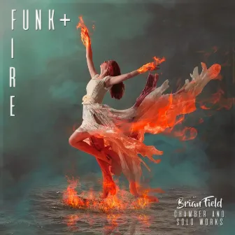 Brian Field: Funk & Fire by Brian Field