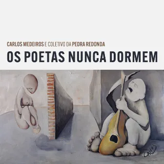 Os Poetas Nunca Dormem by Coletivo Pedra Redonda