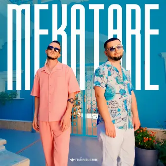 Mekatare by Flamuri & Iliri