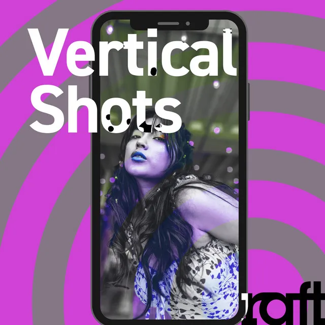 Vertical Shots