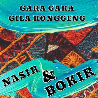 Gara Gara Gila Ronggeng by Nasir