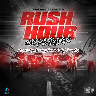 RUSH HOUR GAS LAB TRAFFIC by I7 Management