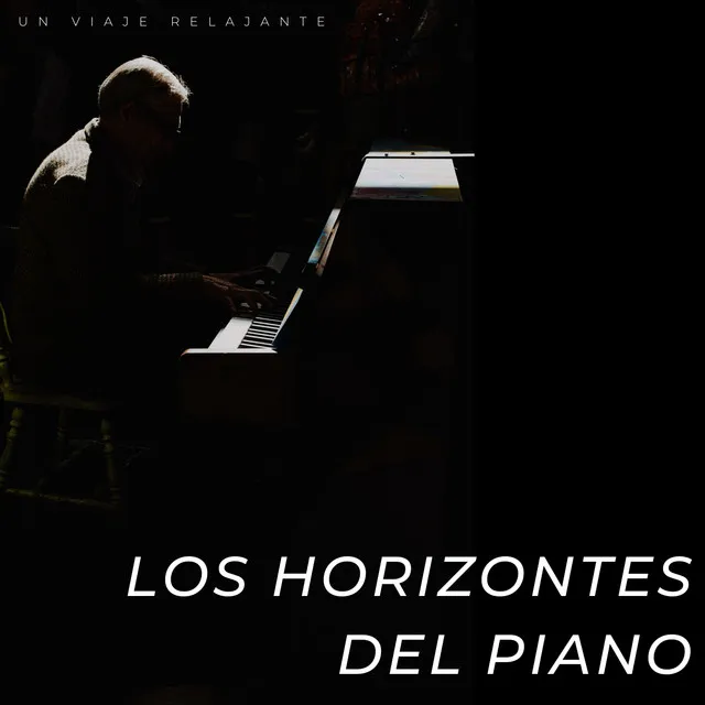 Los Horizontes Del Piano: Un Viaje Relajante