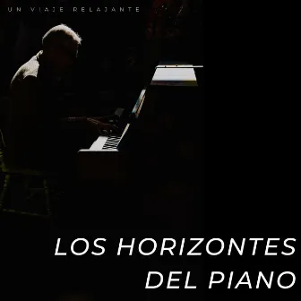 Los Horizontes Del Piano: Un Viaje Relajante by Salón de jazz brasileño